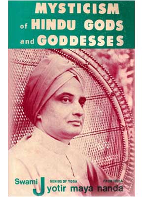 Cover of Mysticism of Hindu Gods and Goddesses by Swami Jyotirmayananda